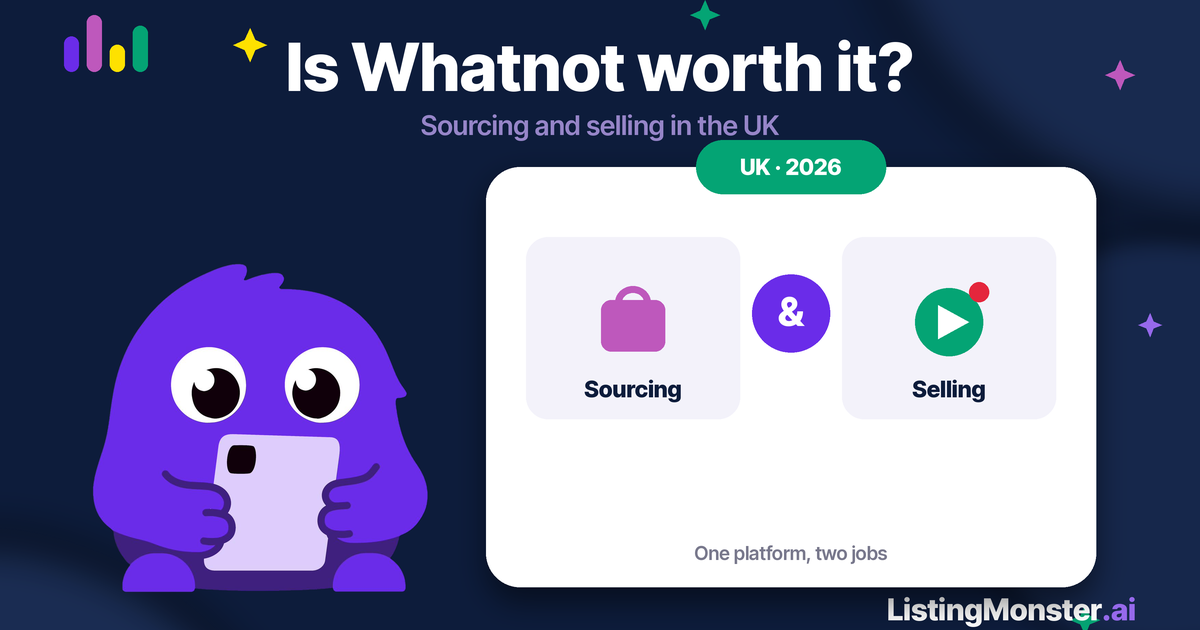 Blog hero titled "Is Whatnot worth it? Sourcing and selling in the UK," showing sourcing and selling tiles captioned "one platform, two jobs," with the ListingMonster mascot.