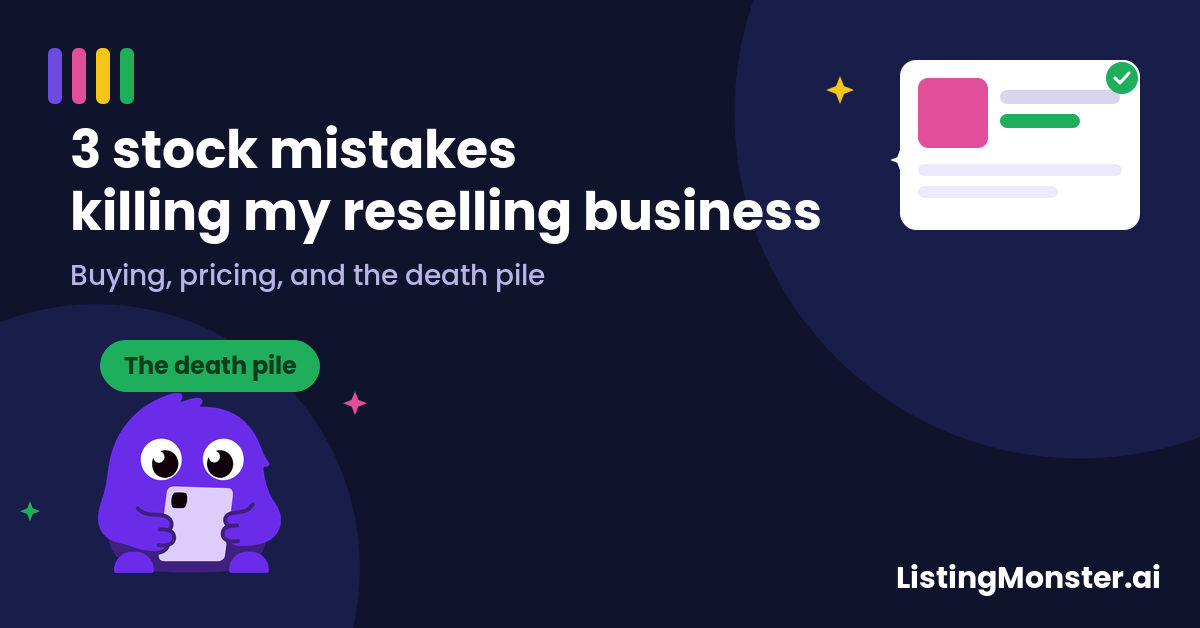 Blog hero titled "3 stock mistakes killing my reselling business: buying, pricing, and the death pile," with a "the death pile" badge and the ListingMonster mascot.