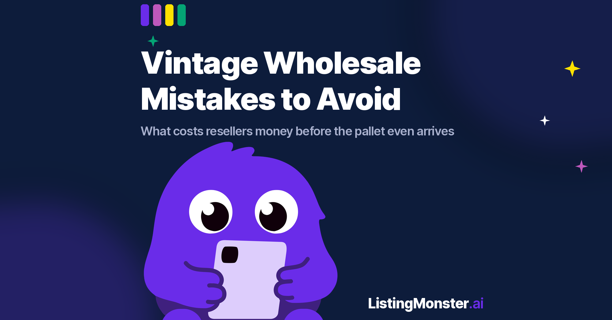 Blog hero titled "Vintage Wholesale Mistakes to Avoid: What costs resellers money before the pallet even arrives," with the ListingMonster mascot.
