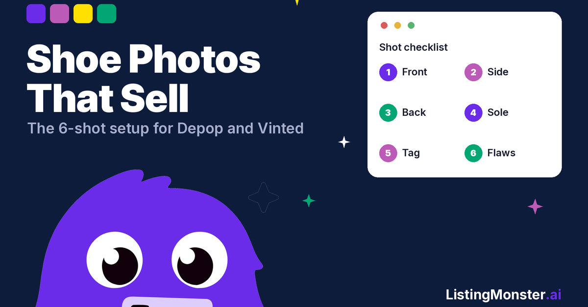 Shoe Photos That Sell graphic showing a 6-step shoe photo checklist (front, side, back, sole, tag, flaws) for Depop and Vinted, with the Listing Monster mascot